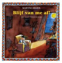 Blijf van me af! - Martine Delfos