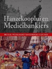 Hanzekooplui en Medicibankiers - André Vandewalle, Simonne Abraham-Thisse, ...