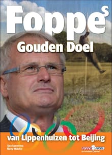 Foppes Gouden Doel - Foppe de Haan, Tjeu Seeverens, ...