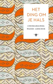 Het ding om je hals - Chimamanda Ngozi Adichie