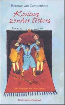Koning zonder letters - Herman Van Campenhout, Herman van Campenhout, ...