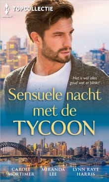 Sensuele nacht met de tycoon - Miranda Lee, Lynn Raye Harris, ...