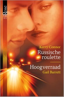 Russische roulette ; Hoogverraad - Kerry Connor, Gail Barrett