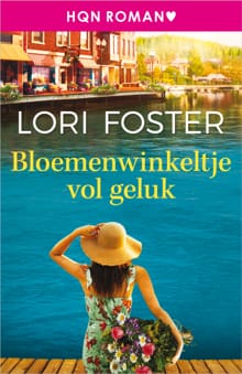 Bloemenwinkeltje vol geluk - Lori Foster