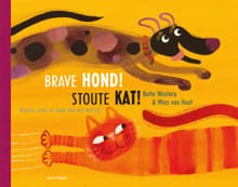 Brave hond! Stoute kat! - Bette Westera