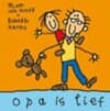 Opa is lief - Mieke Van Hooft, Babette Harms, ...