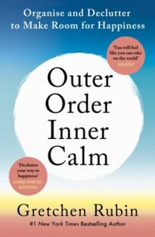 Outer Order Inner Calm - Gretchen Rubin