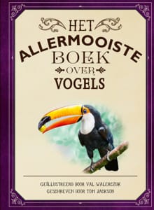 Het allermooiste boek over vogels - Tom Jackson
