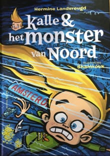 Kalle en het monster van Noord - Hermine Landvreugd