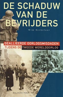 De schaduw van de bevrijders -  Berkelaar, Wim Berkelaar