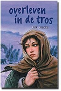 Overleven in de tros - Dirk Bracke