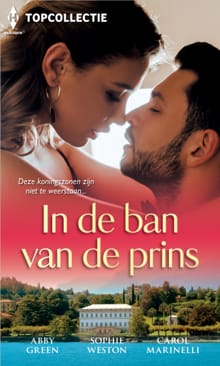 In de ban van de prins - Abby Green, Carol Marinelli, ...