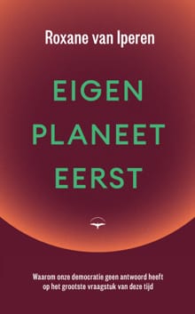 Eigen planeet eerst - Roxane van Iperen