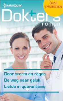 Door storm en regen ; De weg naar geluk ; Liefde in quarantaine (3-in-1) - Marion Lennox, Lilian Darcy, ...
