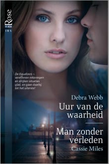 Uur van de waarheid ; Man zonder verleden - Debra Webb, Cassie Miles