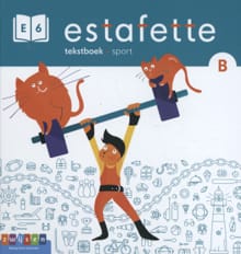 Estafette - Sport B E6 - Tekstboek - Annemarie van den Brink