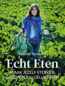 Echt eten - Pascale Naessens