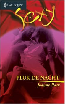 Pluk de nacht - Joanne Rock