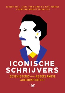 Iconische schrijvers - Sander Bax, Lieke van Deinsen, ...