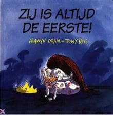 Zij is altijd de eerste ! - Hiawyn Oram, Hiawyn Oram