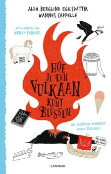 Hoe je een vulkaan kunt blussen - Alda Berglind Egilsdóttir, Wannes Cappelle, ...