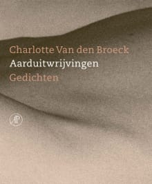 Aarduitwrijvingen - Charlotte Van den Broeck