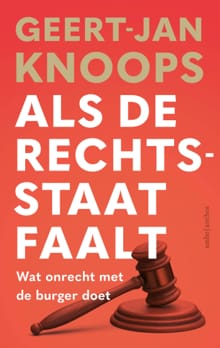 Als de rechtsstaat faalt - Geert-Jan Knoops, Robin Ravensbergen