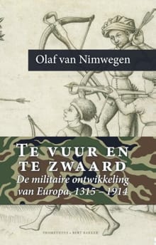 Te vuur en te zwaard - Olaf van Nimwegen
