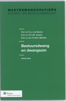 Bestuursdwang en dwangsom - P.J.J. van Buuren, F.C.M.A. Michiels, ...