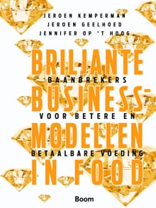Briljante businessmodellen in food - Jeroen Kemperman, Jeroen Geelhoed, ...