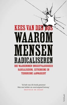 Waarom mensen radicaliseren - Kees van den Bos