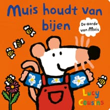 Muis houdt van bijen - Lucy Cousins