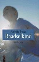 Raadselkind - A. Botes, Annelie Botes