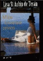 Mijn favoriete reizen - Lisa St. Aubin De Terán