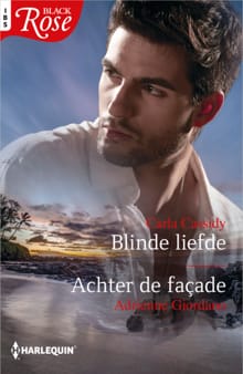 Blinde liefde ; Achter de façade - Carla Cassidy, Adrienne Giordano