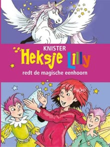 Heksje Lilly redt de magische eenhoorn -  Knister