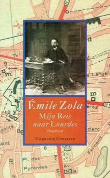 Mijn reis naar Lourdes - Emile Zola