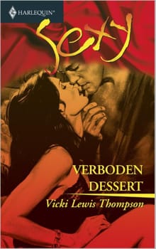 Verboden dessert - Vicki Lewis Thompson