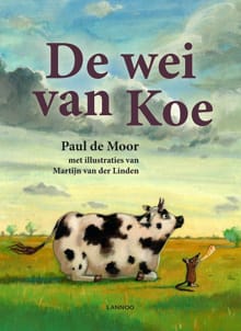 De wei van Koe - Paul De Moor, Martijn Van Der Linden, ...