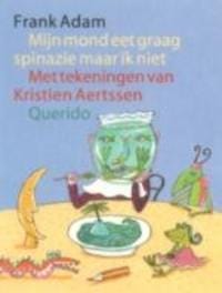 Mijn mond eet graag spinazie maar ik niet - Frank Adam
