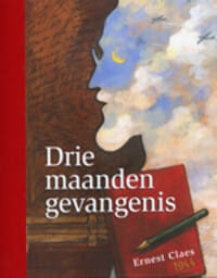 Drie maanden gevangenis - Ernest Claes, August Keersmaekers
