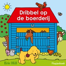 Dribbel op de boerderij - Eric Hill
