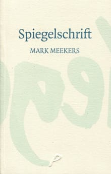 Spiegelschrift -  Meekers, Mark Meekers