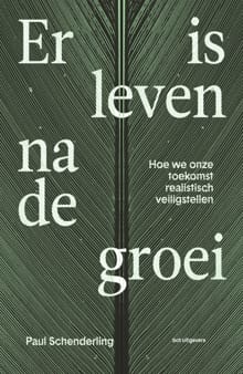 Er is leven na de groei - Paul Schenderling