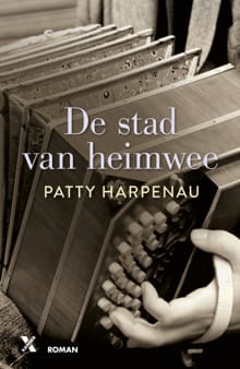 De stad van heimwee - Patty Harpenau