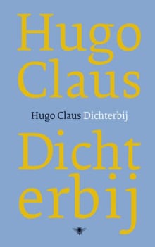 Dichterbij - Hugo Claus