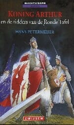 Koning Arthur en de ridders van de Ronde Tafel - H. Petermeijer, Hans Petermeijer, ...