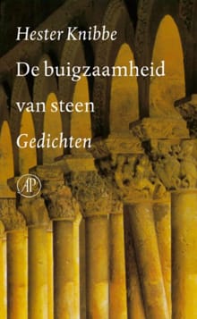 De buigzaamheid van steen - Hester Knibbe