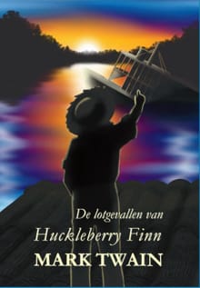 De lotgevallen van Huckleberry Finn - Mark Twain