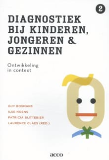 Diagnostiek bij kinderen, jongeren en gezinnen - 2 Ontwikkeling in context - Guy Bosmans, Ilse Noens, ...